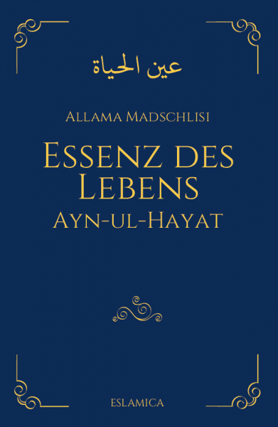 Essenz des Lebens: Ayn-ul-Hayat