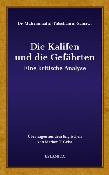 Die Kalifen und die Gefährten: Eine kritische Analyse