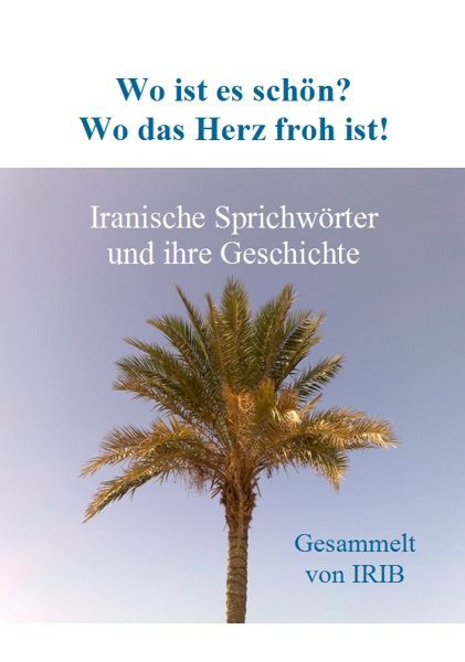 Wo ist es schön? Wo das Herz froh ist!