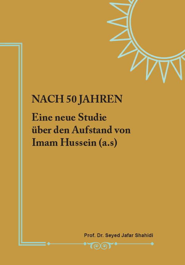 Nach 50 Jahren: Eine neue Studie über den Aufstand von Imam Hussein (a.s)