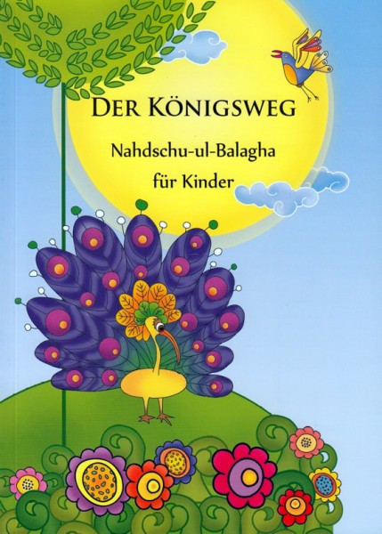 Der Königsweg: Nahdsch-ul-Balagha für Kinder